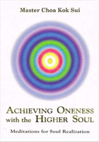 Achieving ONENESS WITH THE HIGHER SOUL