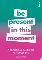 A Practical Guide to Mindfulness