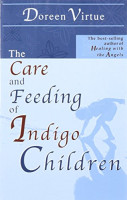 The Care and Feeding of Indigo Children